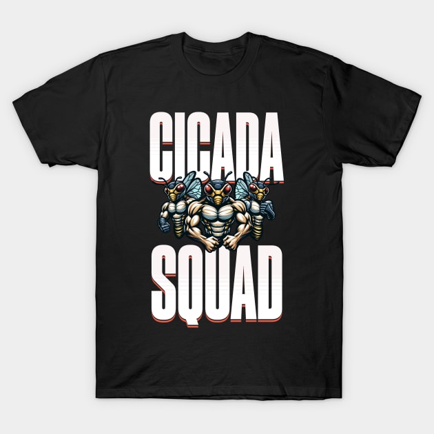 Cicada Squad Cicadas Nature's comeback kid funny T-Shirt by woormle